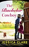 The Bachelor Cowboy (The Wyoming Cowboys Series Book 6)
