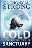 Cold Sanctuary: An Action-Packed Thriller (The John Decker Supernatural Thriller Series)