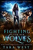 Fighting for Her Wolves (Hungry for Her Wolves Book 5)
