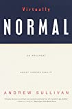 Virtually Normal: An Argument about Homosexuality