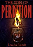 The Son of Perdition (a Christian End Times thriller about the rise of the Antichrist)