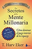 SECRETOS DE LA MENTE MILLONARIA: Como Dominar el Juego Interior de A Riqueza (2013) (Spanish Edition)