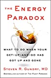 The Energy Paradox: What to Do When Your Get-Up-and-Go Has Got Up and Gone (The Plant Paradox Book 6)