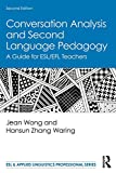 Conversation Analysis and Second Language Pedagogy (ESL & Applied Linguistics Professional Series)