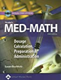 Henke's Med-math: Dosage Calculation, Preparation And Administration (Bucholz, Henke's Med-Math)