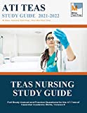 TEAS Nursing Study Guide: Full Study Manual and Practice Questions for the ATI Test of Essential Academic Skills, Version 6