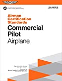 Commercial Pilot Airman Certification Standards - Airplane: FAA-S-ACS-7A, for Airplane Single- and Multi-Engine Land and Sea (Airman Certification Standards Series)