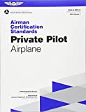 Private Pilot Airman Certification Standards - Airplane: FAA-S-ACS-6, for Airplane Single- and Multi-Engine Land and Sea (Practical Test Standards series)