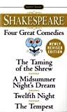 Four Great Comedies: The Taming of the Shrew; A Midsummer Night's Dream; Twelfth Night; The Tempest (Signet Classics)