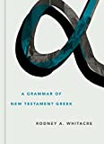 A Grammar of New Testament Greek (Eerdmans Language Resources)