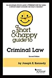 A Short & Happy Guide to Criminal Law (Short & Happy Guides)