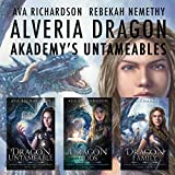 Alveria Dragon Akademy’s Untameables: The Complete Series