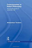 Consciousness in Indian Philosophy: The Advaita Doctrine of â€˜Awareness Onlyâ€™ (Routledge Hindu Studies Series)