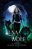 Luna Wolf: A Rejected Mate Shifter Romance (The Moon Alpha Series)