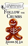 Follow the Crumbs (A Two Broomsticks Gas & Grill Witch Cozy Mystery Book 4)