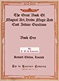 The Great Book of Magical Art, Hindu Magic and East Indian Occultism (Illustrated) Book One.