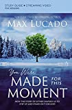 You Were Made for This Moment Study Guide plus Streaming Video: How the Story of Esther Inspires Us to Step Up and Stand Out for God