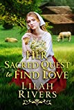 Her Sacred Quest To Find Love: An Inspirational Historical Romance Book