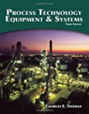 Process Technology Equipment and Systems