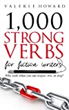 Strong Verbs for Fiction Writers (Indie Author Resources)