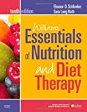 Williams' Essentials of Nutrition and Diet Therapy, 10e (Williams' Essentials of Nutrition & Diet Therapy) 10th (tenth) Edition by Schlenker PhD RD, Eleanor, Long Roth PhD RD LD, Sara [2010]