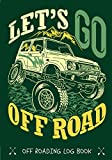 Off Roading Log Book: Off Roads Journal for 4x4 Road Trip| Keep Track and Review All Details About your Trail | Record Destination, Cost, Equipment & ... Km travelled and more on 100 detailed Sheets.