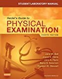 Student Laboratory Manual for Seidel's Guide to Physical Examination: An Interprofessional Approach (MOSBY'S GUIDE TO PHYSICAL EXAMINATION STUDENT WORKBOOK)