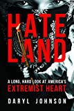 Hateland: A Long, Hard Look at America's Extremist Heart