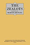 Zealots (Investigations Into the Jewish Freedom Movement in the Perio)