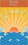 SURYA: Destroyer of Darkness, Ignorance, Cold, Diseases, Enemies