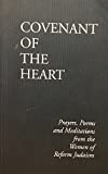 Covenant of the Heart : Prayers,Poems and Meditations From The Women of Reform Judaism