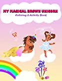 My Magical Brown Unicorn: Coloring & Activity Book