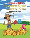 Ranger RoRo and The Rowdy ABC's (Adventures with RoRo)