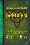 Merlyn's Complete Book of Druidism: A Master Course in Druidry for Modern Druids