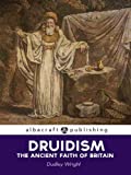 Druidism: The Ancient Faith of Britain