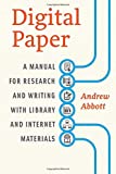 Digital Paper: A Manual for Research and Writing with Library and Internet Materials (Chicago Guides to Writing, Editing, and Publishing)