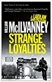 Strange Loyalties (The Laidlaw Investigation Book 3)