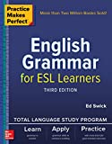 Practice Makes Perfect: English Grammar for ESL Learners, Third Edition