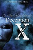 Deception X: UFOs and Aliens: From Beyond or Beneath