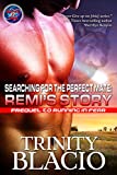 Searching for the Perfect Mate: Remi’s Story: Prequel to Running in Fear (Running in Fear Series)