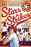 Stars and Strikes: Baseball and America in the Bicentennial Summer of ‘76