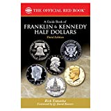 Guide Book of Franklin and Kennedy Half Dollars, 3rd Edition