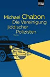Die Vereinigung jiddischer Polizisten: Roman (German Edition)
