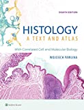 Histology: A Text and Atlas: With Correlated Cell and Molecular Biology