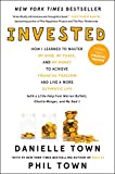 Invested: How I Learned to Master My Mind, My Fears, and My Money to Achieve Financial Freedom and Live a More Authentic Life (with a Little Help from Warren Buffett, Charlie Munger, and My Dad)