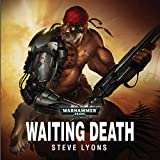 Waiting Death: Warhammer 40,000