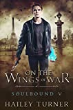 On the Wings of War (Soulbound Book 5)