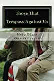 Those That Trespass Against Us