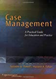 Case Management: A Practical Guide for Education and Practice (NURSING CASE MANAGEMENT ( POWELL))
