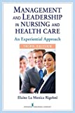 Management and Leadership in Nursing and Health Care: An Experiential Approach